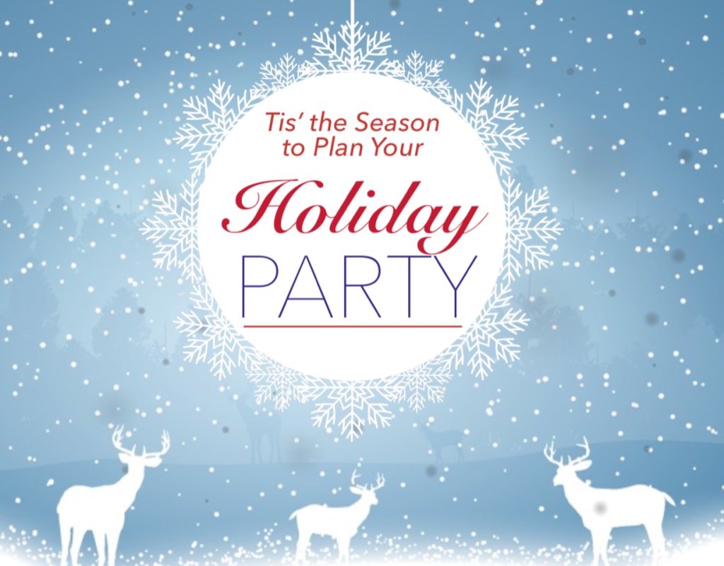 Tis the Season to Plan Your Holiday Party
